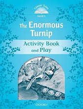 Classic Tales - ���� 1 (A1): The Enormous Turnip Activity Book and Play Second Edition - ������ �����