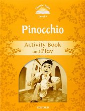 Classic Tales - ���� 5 (A2+): Pinocchio Activity Book and Play Second Edition - ������ �����