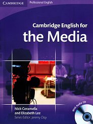 Cambridge English for the Media: ������ ���� �� ��������� ���� ���� B1: ������� �� ������� + CD - �������