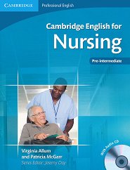 Cambridge English for Nursing: ������ ���� �� ��������� ���� ���� A2 - B1: ������� �� ���������� ������ + CD - ��������