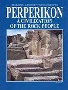 Perperikon. A Civilization of the Rock People - �����