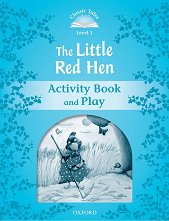 Classic Tales - ���� 1 (A1): The Little Red Hen Activity Book and Play Second Edition - ������ �����