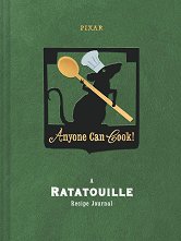 Anyone Can Cook!: A Ratatouille Recipe Journal - 