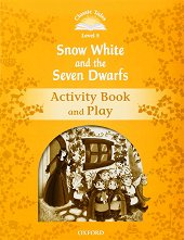 Classic Tales - ���� 5 (A2+): Snow White and the Seven Dwarfs Activity Book and Play Second Edition - ������ �����