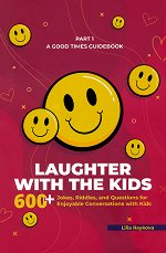 A Good Times Guidebook - part 1: Laughter with the Kids - ������ �����