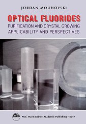 Optical Fluorides. Purification and Crystal Growing Applicability and Perspectives - 